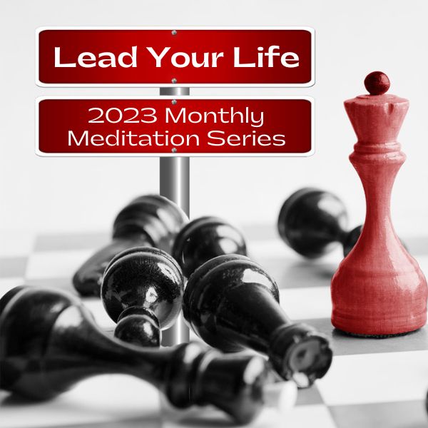 Lead Your Life Meditation Series